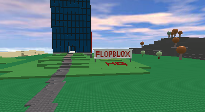 flopblox hq :trol: